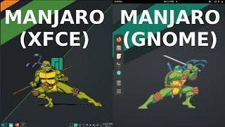 Manjaro XFCE vs Manjaro Gnome