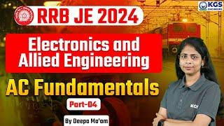 RRB JE 2024 | Electronics and Allied Engineering | AC Fundamentals Part 4 | Deepa Ma'am