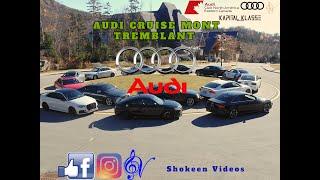 Audi Cruise- Mont Tremblant // Kapital Klasse // Audi Club North America Eastern Canada