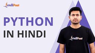 Python In Hindi | Python Tutorial For Beginners In Hindi | Python Training In Hindi | Intellipaat