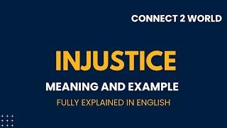 What Does  INJUSTICE Means || Meanings And Definitions With  INJUSTICE in ENGLISH