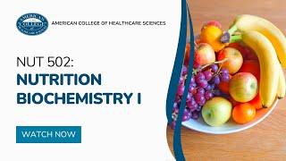 NUT 502 - Nutrition Biochemistry I Course Introduction