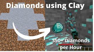 Find Diamonds using Clay - 1.19 - 350+ per hour!