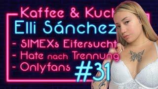 Eli Sanchez über: SIMEX TRENNUNG, HATE, OF, FREMDGEHEN - Kaffee und Kuchen #30