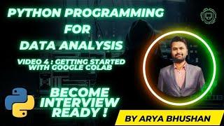 Video 4: Getting started with Google Colab | Python for Data Analysis | Full Tutorial