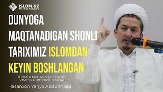 Dunyoga maqtanadigan shonli tariximiz Islomdan keyin boshlangan | Hasanxon Yayho Abdulmajid