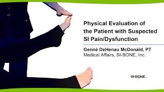 Physical Evaluation of the Patient with Suspected SI Pain/Dysfunction