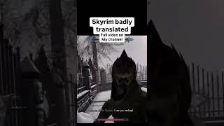 Skyrim badly translated #skyrim #skyrimmemes #skyrim #memes #funny