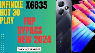 infinixe Hot 30 play X6835 frp bypass android 12,13 new 2024 easy method without pc