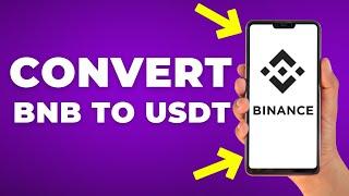 How to Convert BNB to USDT in Binance (Step by Step)