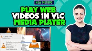 How to Play Web Videos in VLC Media Player 2024 | Stream Online Videos on VLC