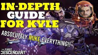 COMPLETE IN-DEPTH KYLE BEGINNER GUIDE! | The First Descendant