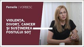 Irina Grecu vorbește despre violența, divorț, cancer și susținerea fostului soț