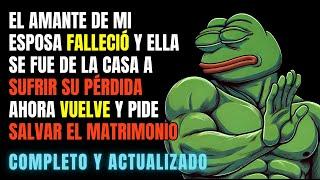 Mi ESPOSA se fue de la CASA tras la MUERTE de su AMANTE