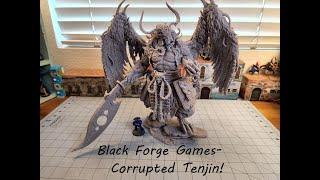 Black Forge Games- Corrupted Tenjin is a BEAST of a figure!