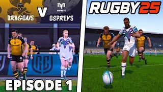 Starting the Journey to SAVE Welsh Rugby | Rugby 25 URC Episode 1 - OSPREYS vs DRAGONS