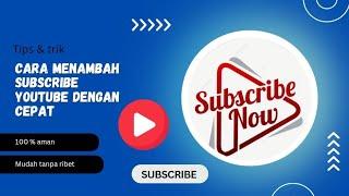 cara menambah subscribe YouTube dengan cepat aman dan permanen