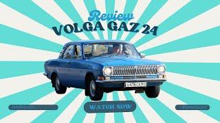 Volga GAZ 24 veteran car ,  Exploring from the Outside.
