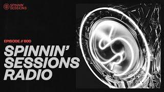 Spinnin’ Sessions Radio – Episode #600