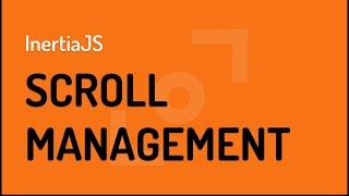 InertiaJS scroll management