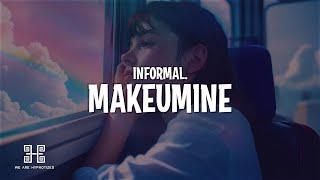 informal. - makeumine (Lyrics)