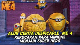 PARA MINIONS MENJADI PAHLAWAN SUPER OVERPOWER | ALUR CERITA DESPICAPLE ME 4