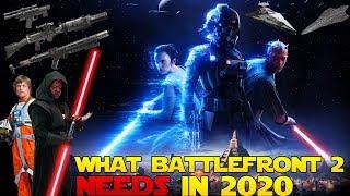 What Battlefront 2 NEEDS in 2020!