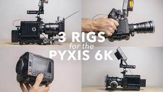 RIGGING IDEAS for the BLACKMAGIC PYXIS 6K | 3 Filmmaking Kits & Rigs to use with new Pyxis camera