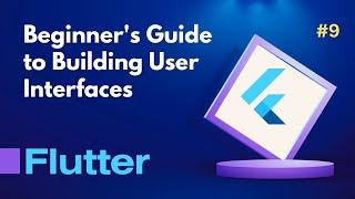 9. Exploring Essential Widgets in Flutter: A Beginner's Guide to Building User Interfaces