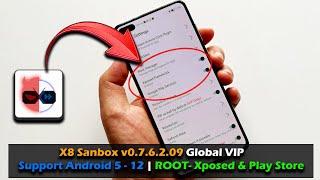 X8 Sanbox v0.7.6.2.09 Global VIP Support Android 5 - 12 | ROOT- Xposed & Play Store