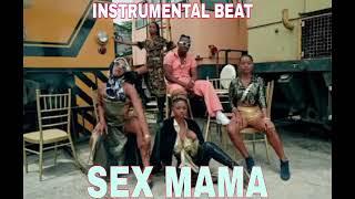 SEX MAMA INSTRUMENTAL BEAT - LAVALAVA DOWNLOAD FOR FREE NOW