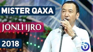 Mister Qaxa - Jonli ijro | Мистер Каха - Жонли ижро 2018