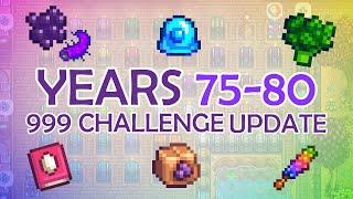 The Stardew 999 Challenge: Year 75 through 80 Wrap-Up!