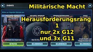 Angriffsschlachten Militärische Macht Herausforderungsrang 1 ohne G13 und nur 2x G12 - SWGoH Deutsch