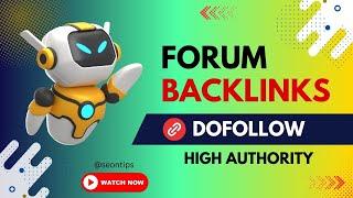 3 Dofollow Forum Backlinks - High Authority Dofollow Forum Backlinks for Your SEO