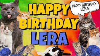 Happy Birthday Lera! Crazy Cats Say Happy Birthday Lera (Very Funny)