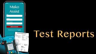 Mako Assist App - Test Reports