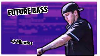 HOW TO FUTURE BASS IN 2 MINUTES