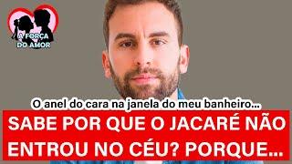 SABE POR QUE O JACARÉ NÃO ENTROU NO CÉU? PORQUE... |RENATO GAUCHO|