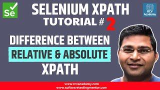 Selenium XPath Tutorial #2 - Relative Vs Absolute XPath