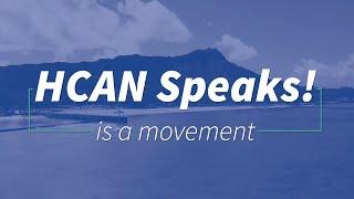 HCAN Speaks! is a movement