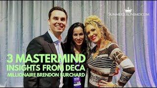 3 Mastermind Insights from Deca Millionaire Brendon Bruchard!