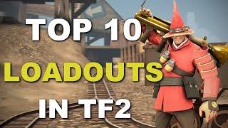 The Top 10 Loadouts In TF2! Ultimate Soldier.