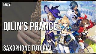 How to play Qilin's Prance (Genshin Impact) by Yu Peng Cheng on Alto Sax (Tutorial)