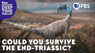 Could You Survive The End-Triassic?