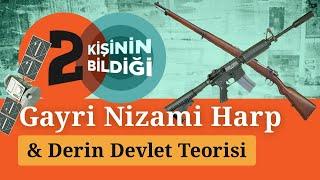 Gayrinizami Harp & Derin Devlet Teorisi!