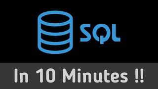 Learn SQL in 10 Minutes!! | SQL for beginners