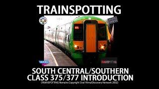 TRAINSPOTTING - South Central/Southern Class 375/377 Introduction