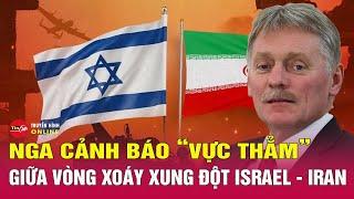 Điểm nóng thế giới 21/6. Nga rung chuông báo động: Xung đột Israel - Iran sắp mở ra "hộp Pandora"?