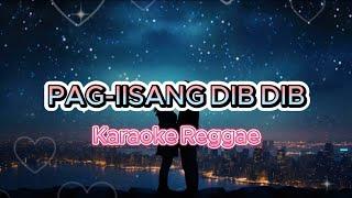 PAG-IISANG DIB DIB - KARAOKE REGGAE VERSION [[ DJ SOYMIX ]] Wedding Song